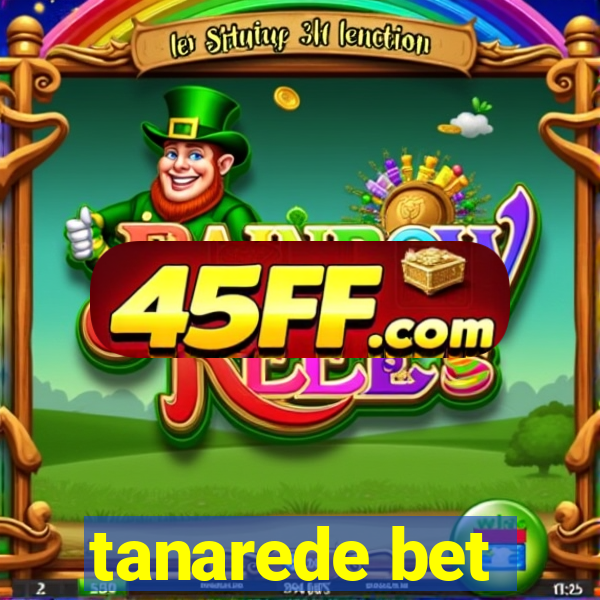tanarede bet